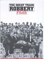 The Great Train Robbery Files