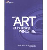 The Art of Building WINDmills