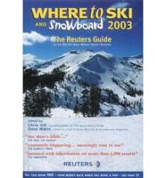 Where to Ski and Snowboard 2003