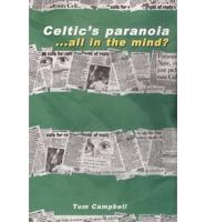 Celtic's Paranoia - All in the Mind?