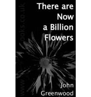 There Are Now a Billion Flowers
