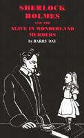 Sherlock Holmes and the Alice in Wonderland Murders