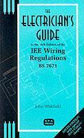 The Electrician's Guide to the 16th Edition of the IEE Wiring Regulations BS7671