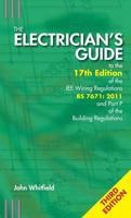 The Electrician's Guide to the 17th Edition of the IEE Wiring Regulations BS 7671 - 2011 and Part P of the Building Regulations