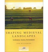 Shaping Medieval Landscapes
