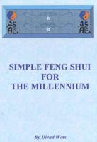 Simple Feng Shui for the Millennium