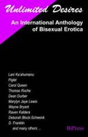 Unlimited Desires: An International Anthology of Bisexual Erotica