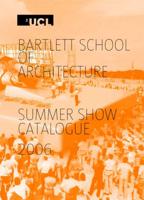 Bartlett School of Architecture Summer Show Catalogue