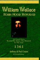 William Wallace Robin Hood Revealed