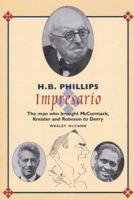 H.B. Phillips Impresario