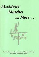 Maidens, Matches and More--