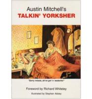 Austin Mitchell's Talkin' Yorksher