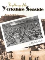 The Golden Age of the Yorkshire Seaside