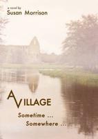A Village, Sometime-, Somewhere-