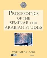 Papers from the Thirty-Eighth Meeting of the Seminar for Arabian Studies Held in London, 22-24 July 2004