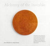 Alchemy of the Invisible