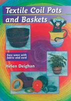 Textile Coil Pots and Baskets