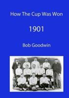 How the Cup Was Won 1901