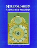 Herefordshire Clockmakers & Watchmakers