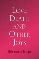 Love, Death and Other Joys 2018