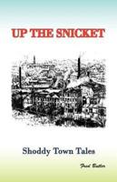 Up the Snicket: Shoddy Towns Series