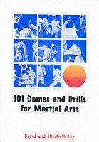 101 Games and Drills for Martial Arts