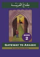 Gateway to Arabic. Book 2