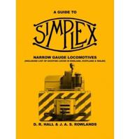 A Guide to Simplex Narrow Gauge Locomotives (Including List of Existing Locos in England, Scotland & Wales)