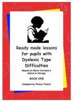 Ready Made Lessons for Pupils With Dyslexic Type Difficulties