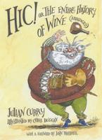 Hic!, or, The Entire History of Wine (Abridged)