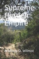 Supreme Hidden Empire