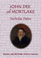 John Dee of Mortlake (1527-1609)