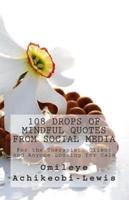 108 Drops of Mindful Quotes from Social Media