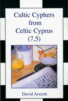 Cultic Cyphers from Celtic Cyprus (7,5)