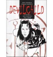 Devilchild. Vol.1 Hell Is Round the Corner