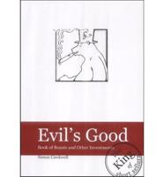 Evil's Good