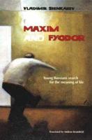 Maxim & Fyodor