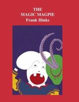 The Magic Magpie