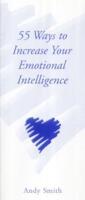 55 Ways to Increase Your Emotional Intelligence