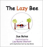 The Lazy Bee