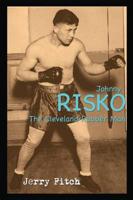 Johnny Risko: The Cleveland Rubber Man