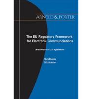 The EU Regulatory Framework for Electronic Communications and Related EU Legislation