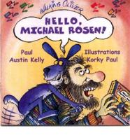 Hello, Michael Rosen!