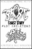 Ghost Story Plot Skeletons