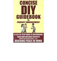 Concise DIY Guidebook to Project Management