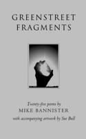 Greenstreet Fragments