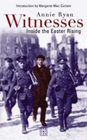 Witnesses Inside the Easter Rising
