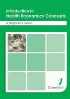 Introduction to Health Economics Concepts - A Beginners Guide