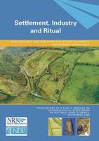 Settlement, Industry and Ritual