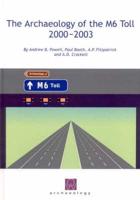 The Archaeology of the M6 Toll, 2000-2003